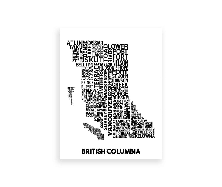 Our British Columbia map print features the province's cities and selected towns placed in their relative location. Two available sizes: 8" x 10" (20.3cm x 25.4cm), 11" x 14" (27.9cm x 35.5cm)