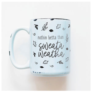 SWEATA WEATHA - MUG - PRAIRIE CHICK PRINTS