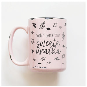 SWEATA WEATHA - MUG - PRAIRIE CHICK PRINTS