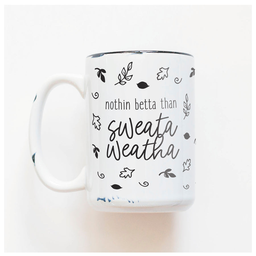 SWEATA WEATHA - MUG - PRAIRIE CHICK PRINTS