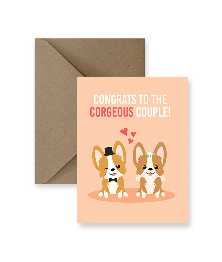 Sized A2, 4.25 x 5.5 inches folded card has a bride and a groom corgi and says "congrats to the corgeous couple". The card comes with a matching Kraft Envelope