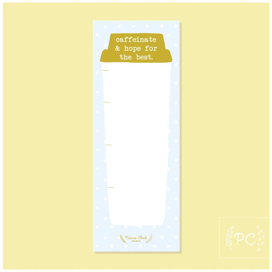 Caffeinate And Hope Note Pad