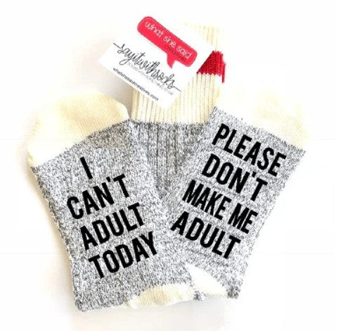 Don't Make Me Adult Socks
