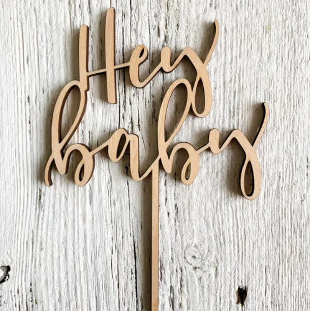 Hey Baby Cake Topper