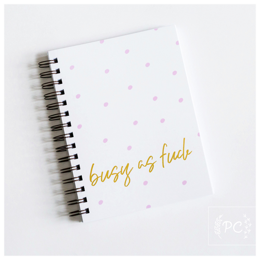 Busy As Fuck Notebook