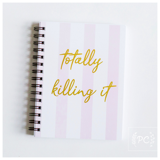 Totally Killing It Notebook