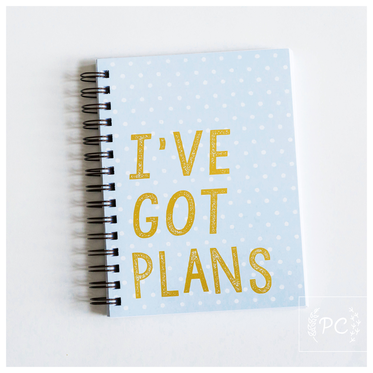 I've Got Plans Notebook