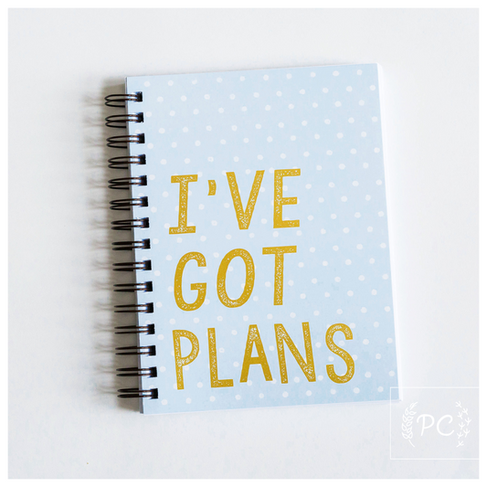 I've Got Plans Notebook