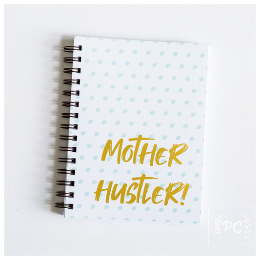Mother Hustler Notebook