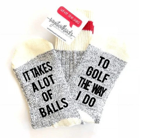 It Takes A Lot Of Balls Socks