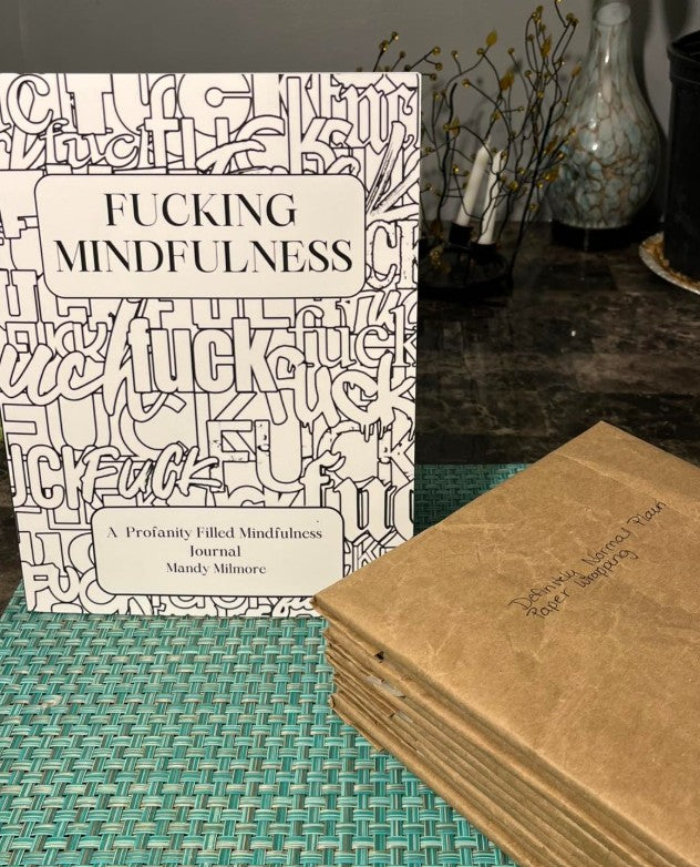 F*cking Mindfulness Journal