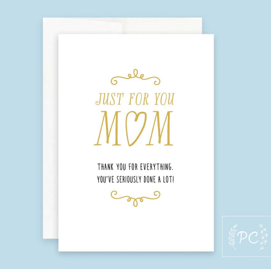 Just For You Mom Card