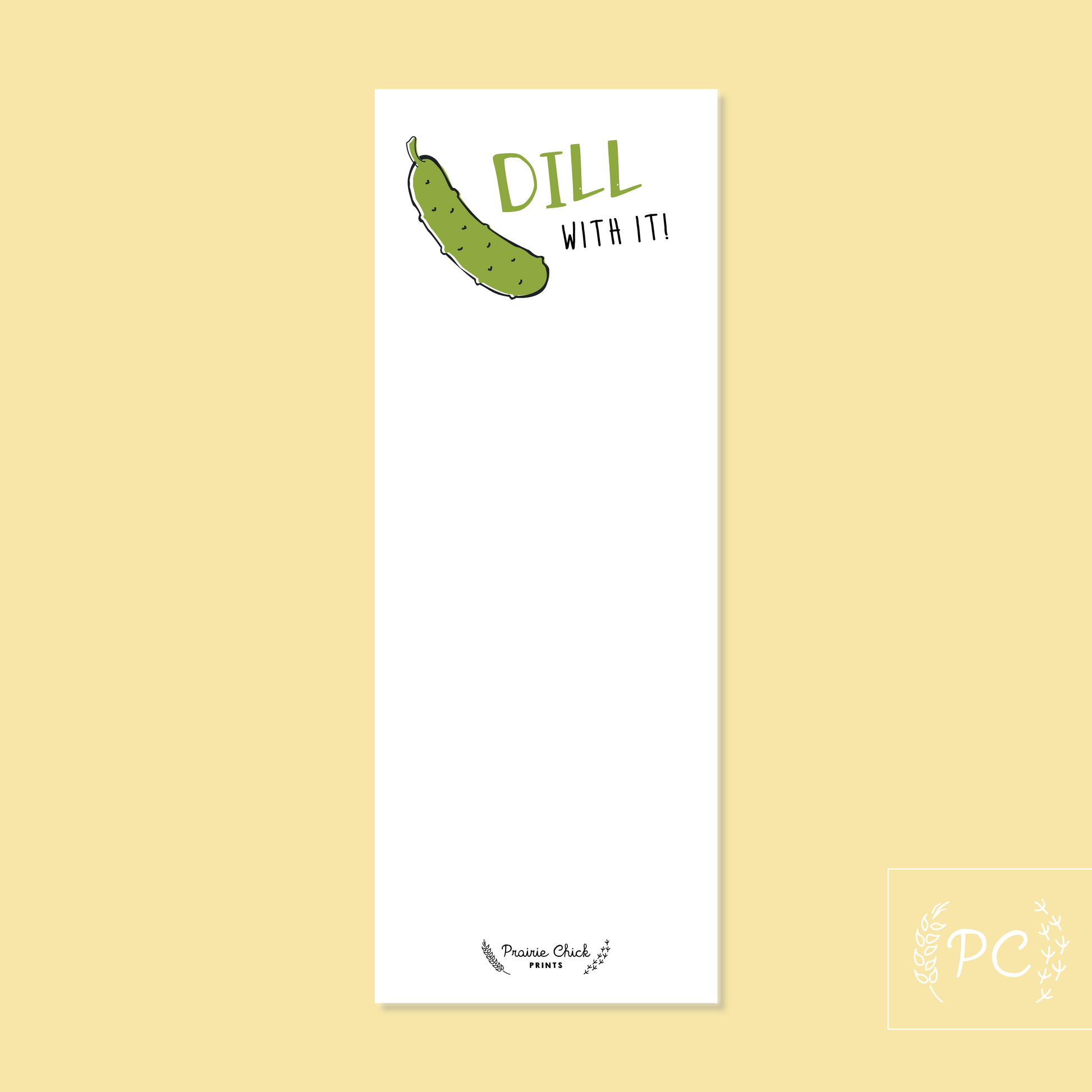 Dill With It Notepad