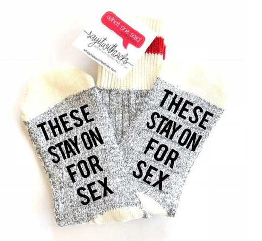 Stay On For Sex Socks