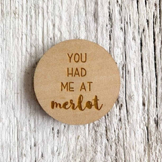 You Had Me At Merlot Magnet