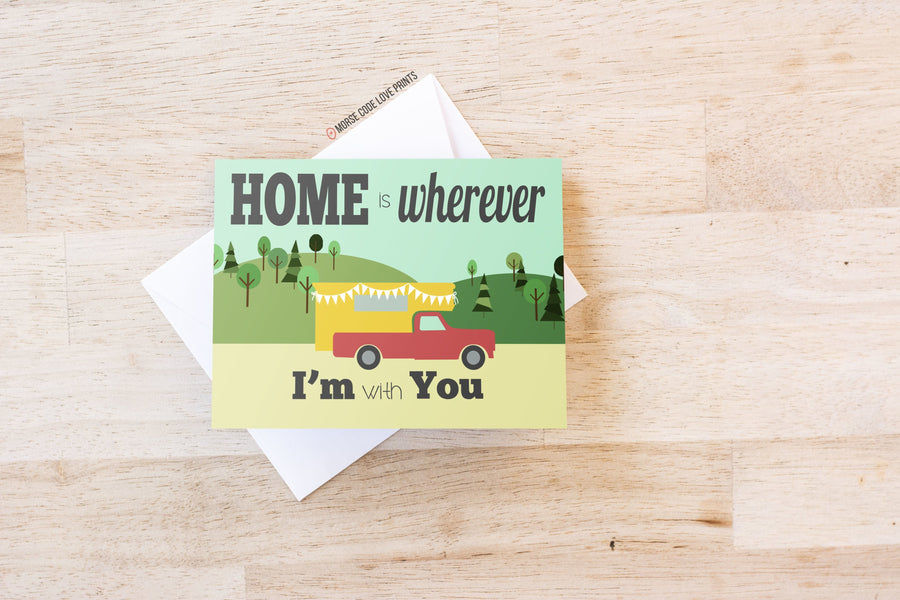 Home Is Wherever Card - Morse Code Love Prints