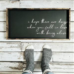Fall In Love With Being Alive (12x24) Wooden Sign - William Rae Designs