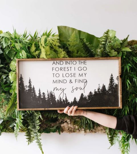 And Into The Forest I Go (12x24) Wooden Sign - William Rae Designs