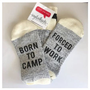 Born To Camp Socks - What She Said Creatives