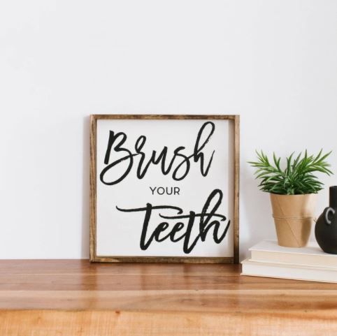 Brush Your Teeth (13x13) Wooden Sign - William Rae Designs