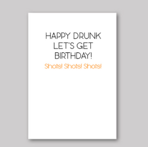 Drunk Birthday Card - What She Said Creatives