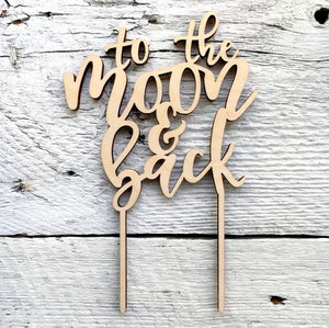To The Moon & Back Wooden Cake Toppers - Etch'd Designs
