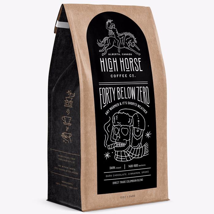 High Horse Coffee Co. Forty Below Zero whole bean dark roast coffee with tasting notes of dark chocolate, cinnamon, and smoke.