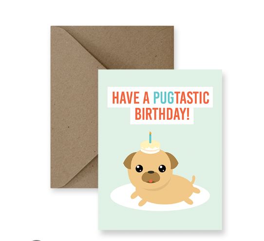 Sized A2, 4.25 x 5.5 inches folded card has a cute pug with a birthday cake on it's head on the front and says "Have a pugtastic birthday". The card comes with a matching Kraft Envelope