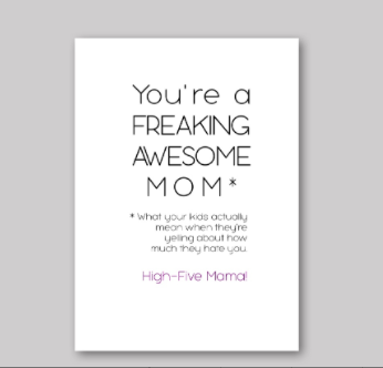 Freaking Awesome Mom Card - What She Said Creatives