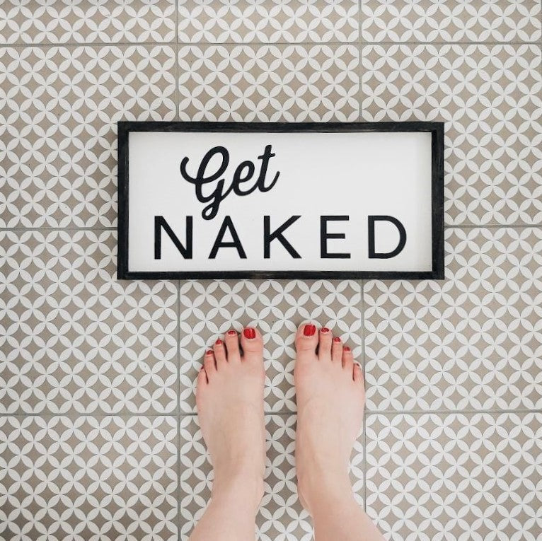 Get Naked (9x17) Wooden Sign - William Rae Designs