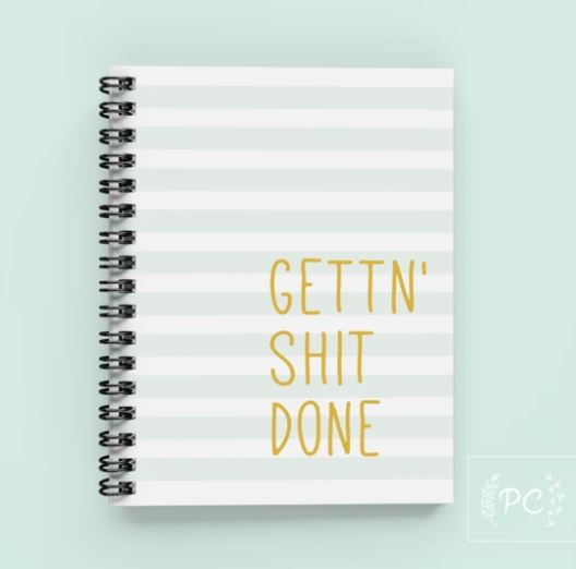 Gettn' Shit Done Notebook - Prairie Chick Prints