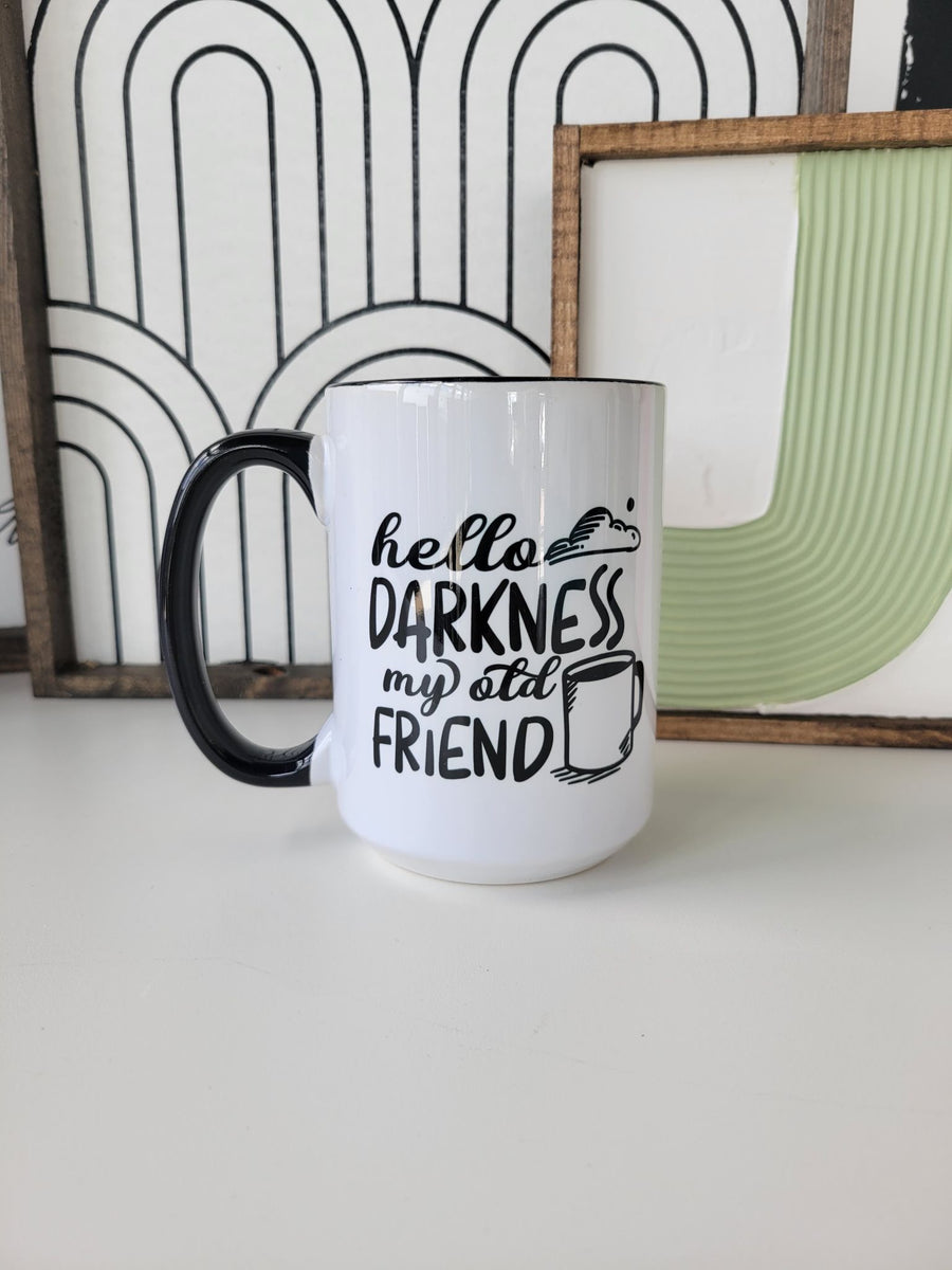 Hello Darkness My Old Friend / 15oz Mug - All Decked Out