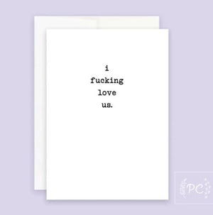 I Fucking Love Us Card - Prairie Chick Prints