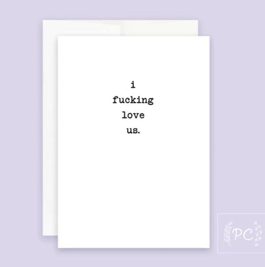 I Fucking Love Us Card - Prairie Chick Prints