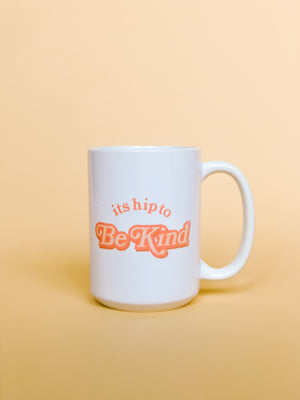 It's Hip To Be Kind Mug - Keepsakes