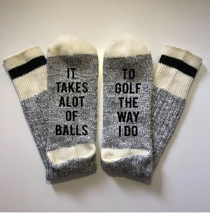 It Take Alot of Balls Socks - What She Said Creatives