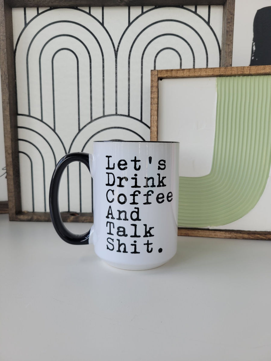 Let's Drink Coffee / 15oz Mug - All Decked Out