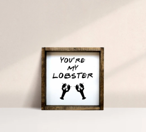 You're My Lobster (7x7) Wooden Sign - William Rae Designs