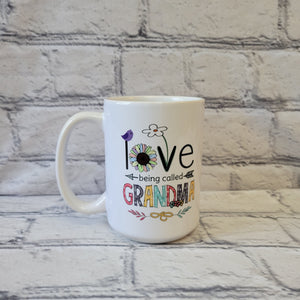 Love Being Called Grandma / 15oz Mug - All Decked Out