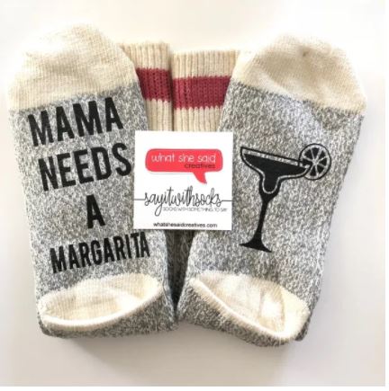 Mama Needs A Margarita Socks - What She Said Creatives