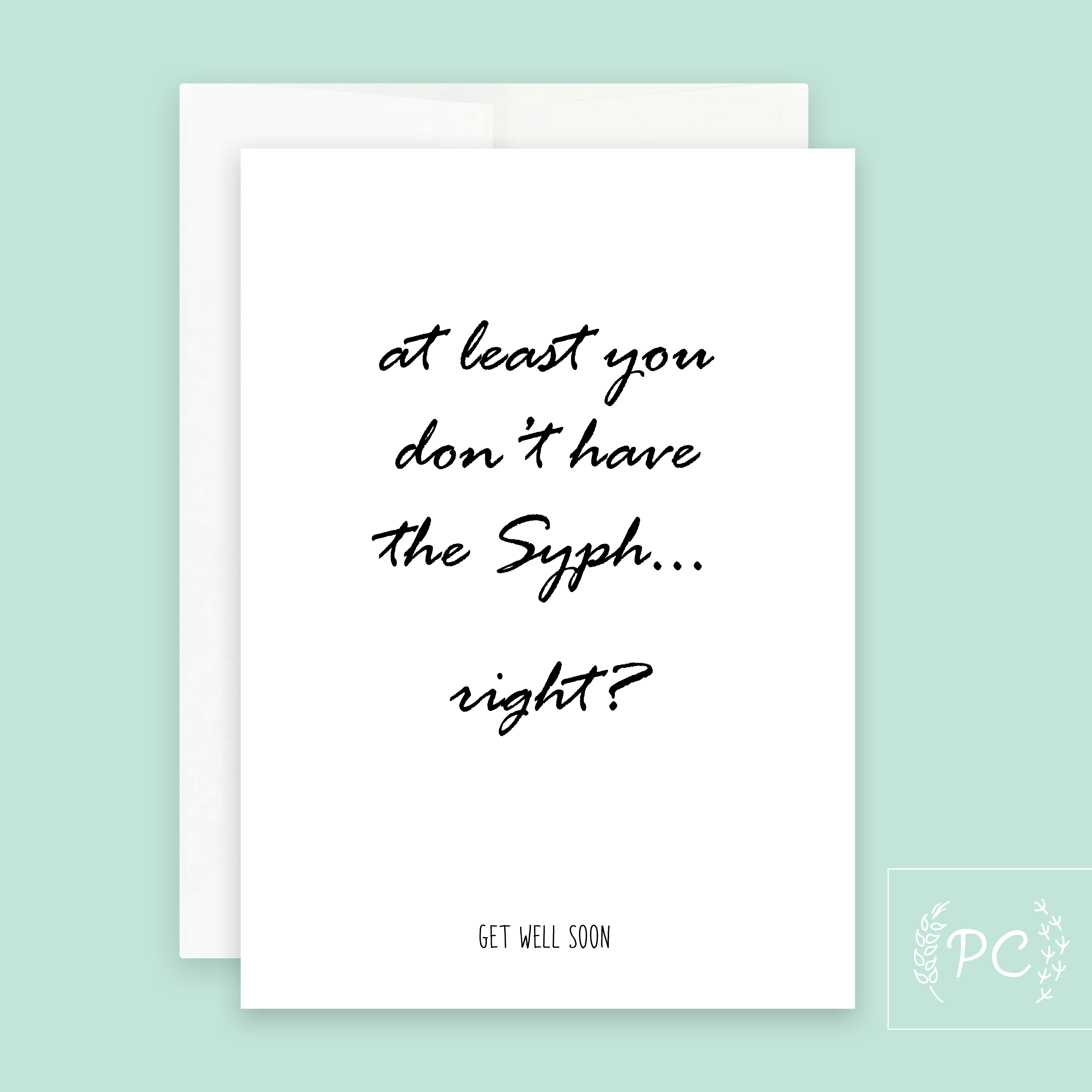 You Don't Have The Syph Card - Prairie Chick Prints