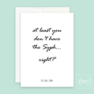 You Don't Have The Syph Card - Prairie Chick Prints