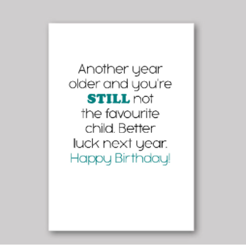 Not The Favourite Child Card - What She Said Creatives