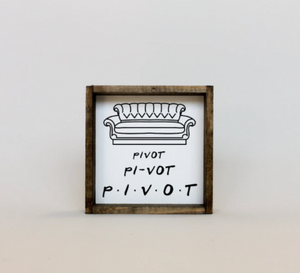 Pivot (7x7) Wooden Sign - William Rae Designs