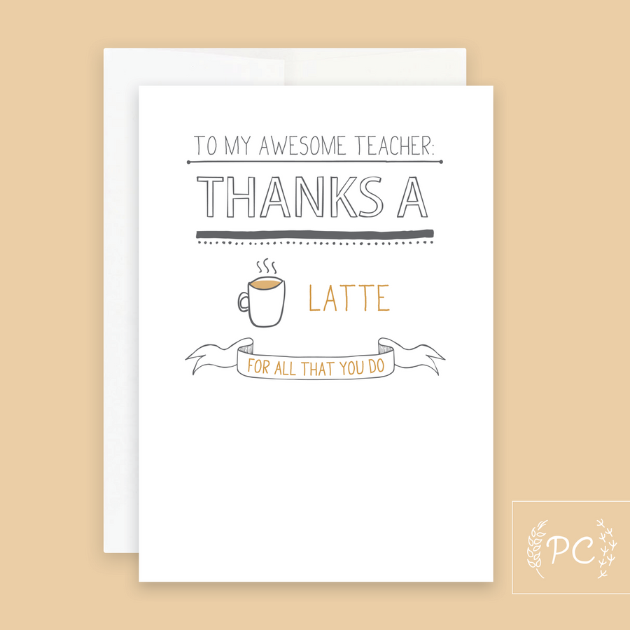 Teacher Thanks A Latte Card - Prairie Chick Prints