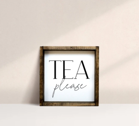 Tea Please (7x7) Wooden Sign - William Rae Designs