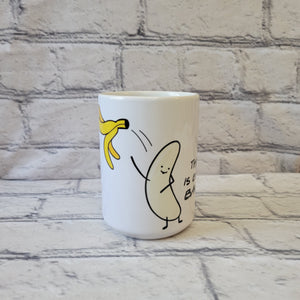 This Shit Is Bananas / 15oz Mug - All Decked Out
