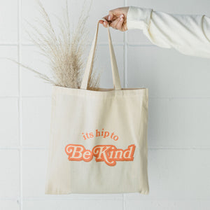 It's Hip To Be Kind / Tote Bag - Keepsakes by TMK
