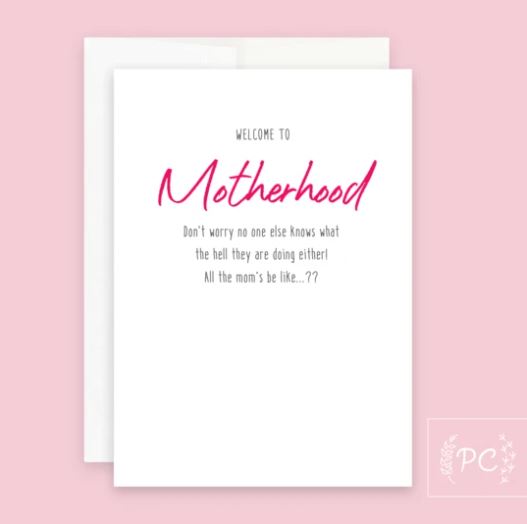 Welcome To Motherhood Card - Prairie Chick Prints