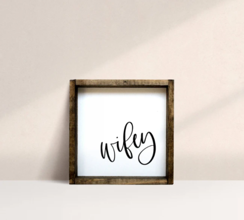 Wifey (7x7) Wooden Sign - William Rae Designs